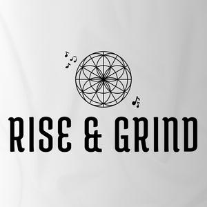 Rise & Grind