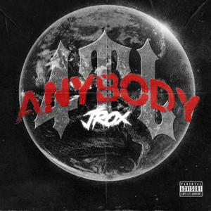 ANYBODY (feat. Mandito) [Explicit]