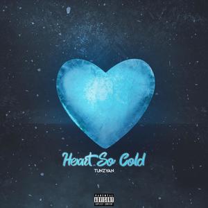 HEART SO COLD (Explicit)