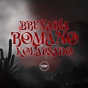 Bruxaria Romano Kolapsado (Explicit)