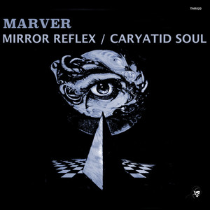 Mirror Reflex / Caryatid Soul