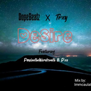 Desire (feat. Trxy, Paulee the wordsmith & D'vo) [Explicit]