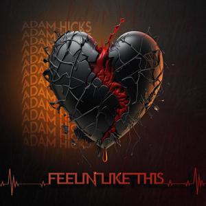 Feelin' Like This (Explicit)