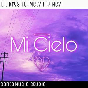 Mi Cielo (Mc Nevi & MELVIN Remix) [Explicit]