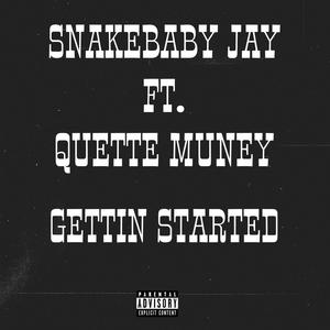 Gettin Started (feat. SnakeBaby Jay) [Explicit]