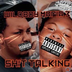Wildboy Mafia 3/Sh!t Talking (feat. Icebaby Nard) (Special Version)