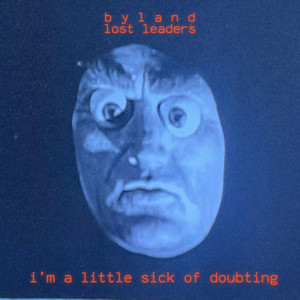 I'm A Little Sick Of Doubting