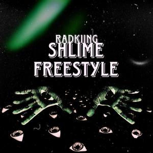 SHLIME FREESTYLE (Explicit)