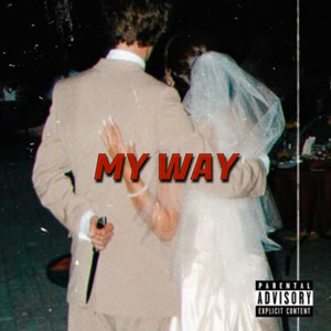 MY WAY (Explicit)