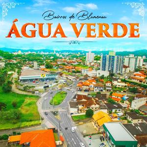 EP 04 Água Verde - Série Bairros de Blumenau