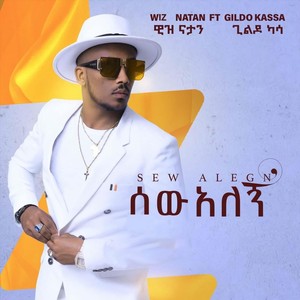 Sew Alegn (feat. Gildo Kassa)