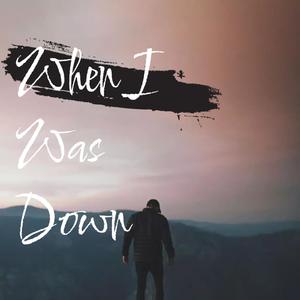 When I Was Down (feat. Haaland936, AK 33 & Lolo OG) (Explicit)