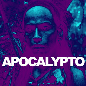 APOCALYPTO (Explicit)