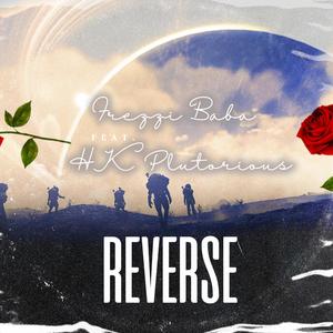 Reverse (feat. HK Plutorious)