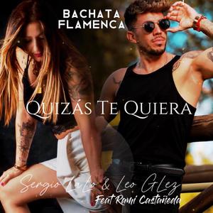 Quizas te quiera (feat. LEOGLEZ & Rami Castañeda)