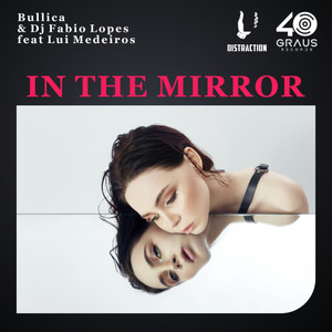 In The Mirror(feat. Lui Medeiros) (Original Mix)