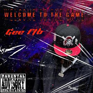 Welcome To The Game (Explicit)