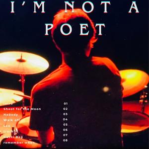 I'M NOT A POET (Explicit)