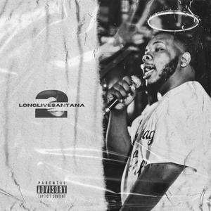 LongliveSantana-Ep (part 2) [Explicit]