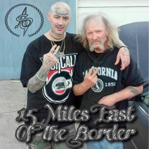 15 Miles East Of The Border (Explicit)