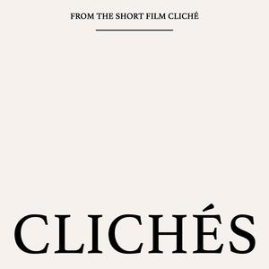 CLICHÉS (Explicit)