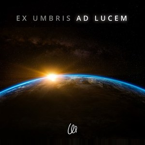 Ex Umbris Ad Lucem