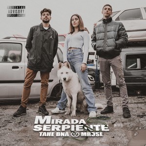 Mirada Serpiente (Explicit)