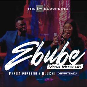 Ebube Mma Mma eh (Live) (feat. Oluchi Odum Onwuteaka) [Live]