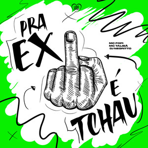 Pra Ex e Tchau (Explicit)