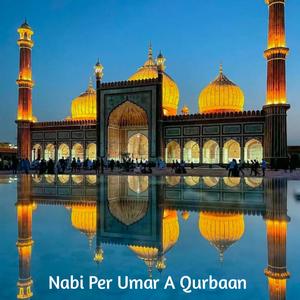 Nabi Per Umar A Qurbaan