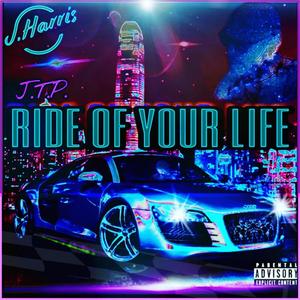 Ride of Your Life (Explicit)