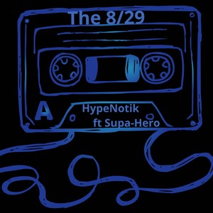 The 8/29 (feat. Supa-Hero) [Explicit]