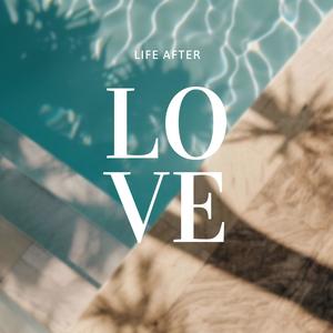 Life After Love