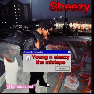 Young N Sleazy The Mixtape (Explicit)