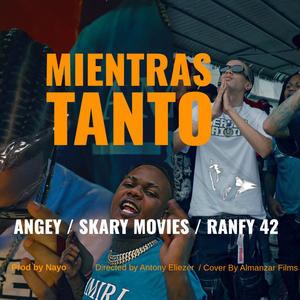 Mientras Tanto (feat. Ranfy 42 & Skary Movies) (Explicit)