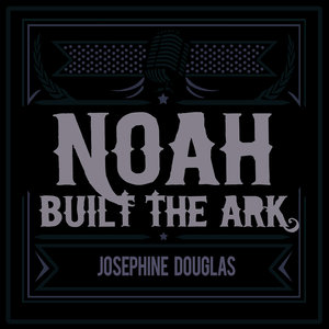 Noah Built the Ark