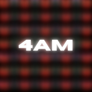 4Am (Explicit)