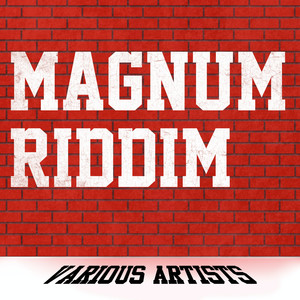 Magnum Riddim