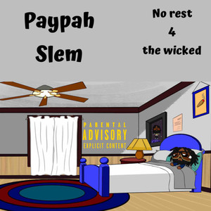 No Rest 4 The Wicked (Explicit)