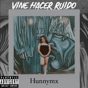 Vine hacer ruido (Explicit)