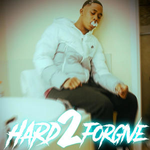 Hard 2 Forgive (Explicit)