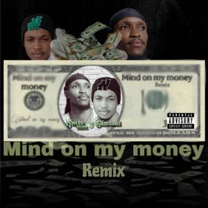 Mind on my money (Remix|Explicit)