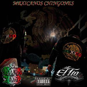 MEXICANOS CHINGONES (Explicit)