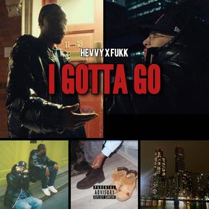 I Gotta Go (Explicit)