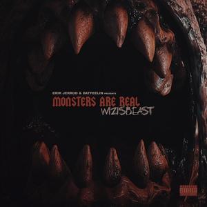 Monsters Are Real (Explicit)