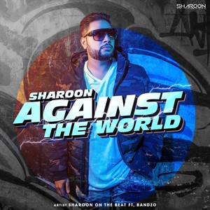 Sharoon Against the World (feat. Bandzo) [Explicit]