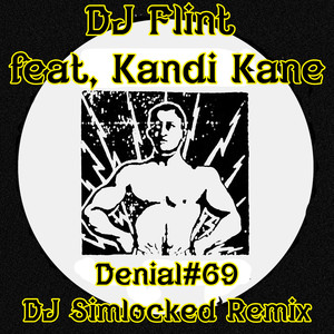 Denial #69 (DJ SIMLOCKED Remix) [Explicit]