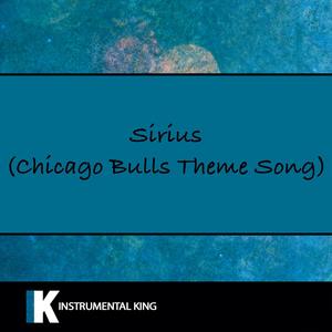 Sirius (Chicago Bulls Theme Song)