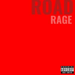 Road Rage (Explicit)