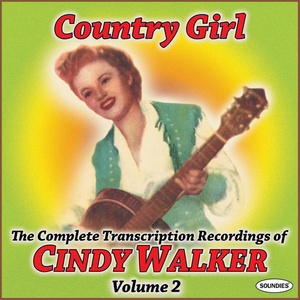Country Girl: The Complete Transcription?Recordings Of Cindy Walker Vol. 2